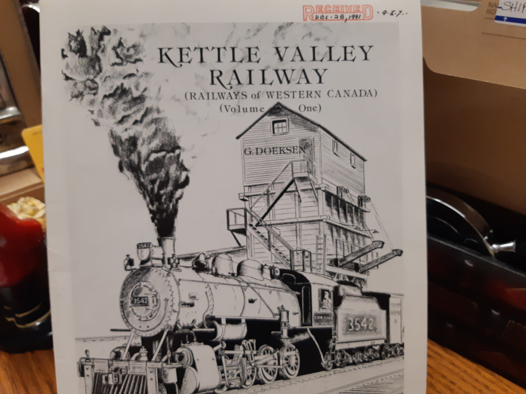 Kettle Valley Railway - Railways of Western Canada Volume One - G Doeksen