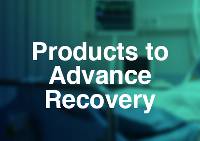 Products to advance recovery