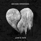 Love and Hate Michael Kiwanuka