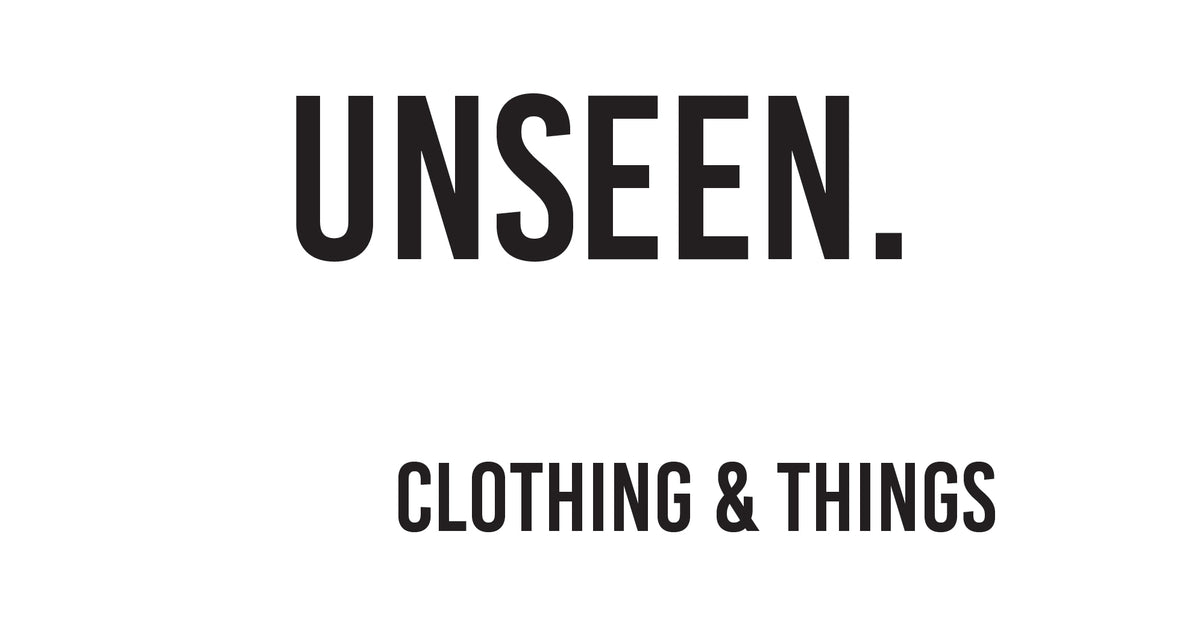 Unseen Clothing + Things