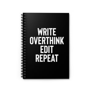 WRITE, OVERTHINK, EDIT, REPEAT Spiral Notebook - Ruled Line
