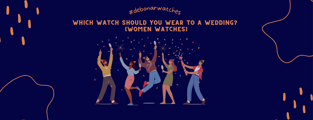 What watch should you wear to a wedding? (Women Watches)