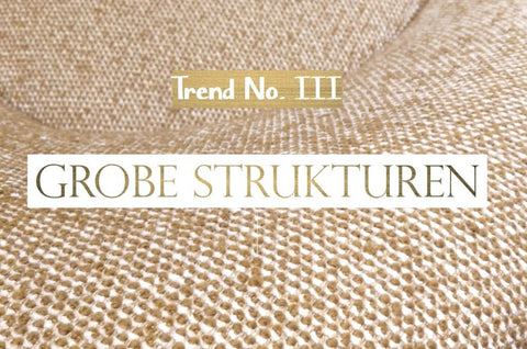 Interior Trend Grobe Strukturen Textilien