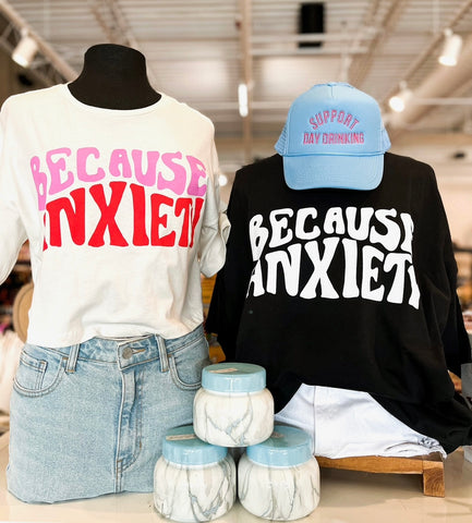 Because anxiety t-shirts from generatoarekipor womens boutique in Poland City 