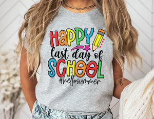 Happy Last Day of School #hellosummer Shirt - Teacher Shirt - TheDaveyBoutique