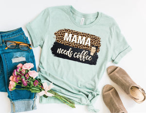Mama Needs Coffee Shirt - Mom Shirt - TheDaveyBoutique