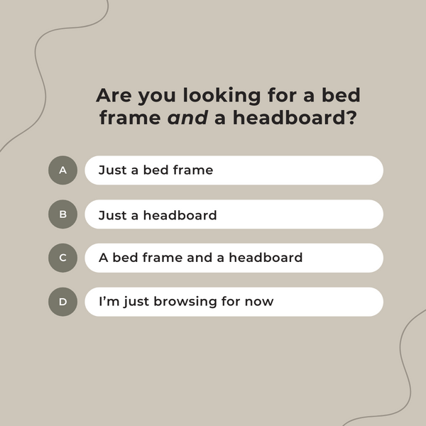 Quiz question asking if you are looking for a bed frame and a headboard