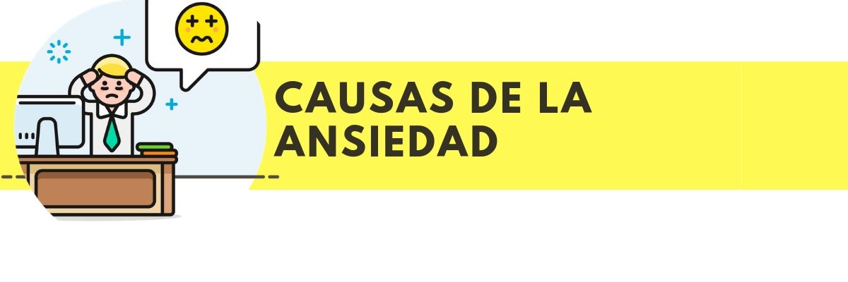 Causas de la ansiedad
