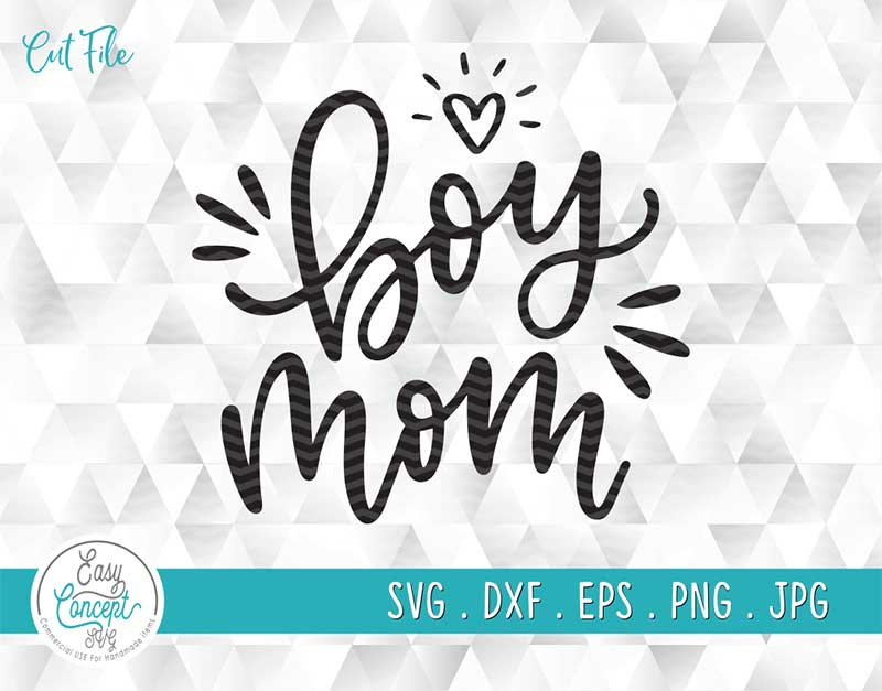 Boy Mom Mothers Day Shirt Svg Cut Files For Cricut