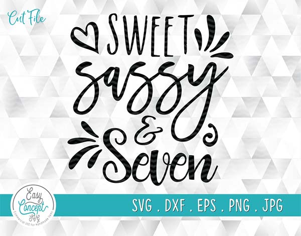 Download Sweet Sassy and Seven, Seventh Birthday SVG cut files for ...