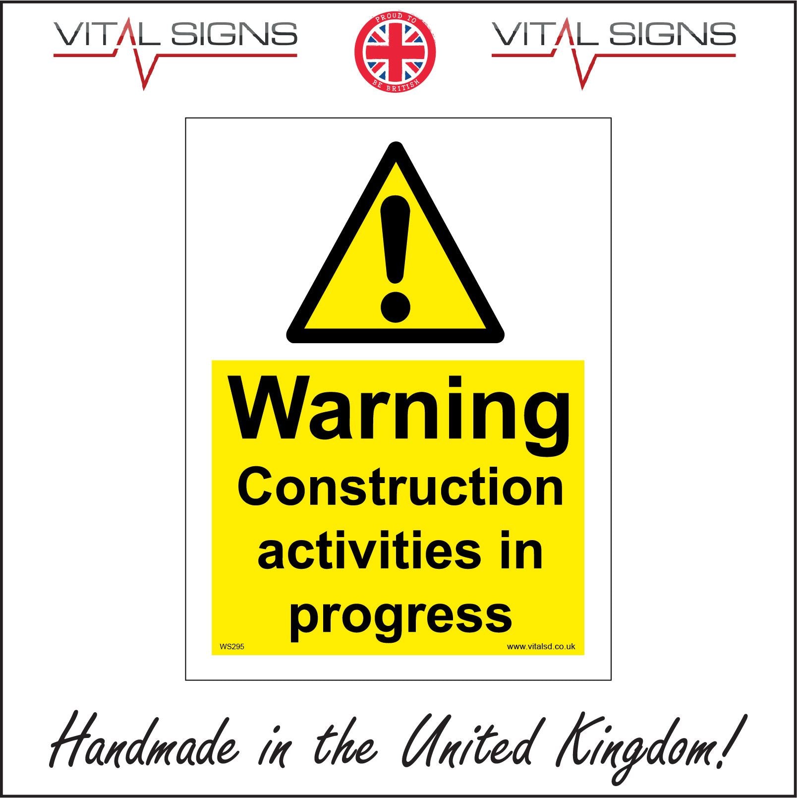 Warning Construction Activities In Progress Sign With Triangle Exclamation Mark Ws295 Vital Signs Uk Ltd