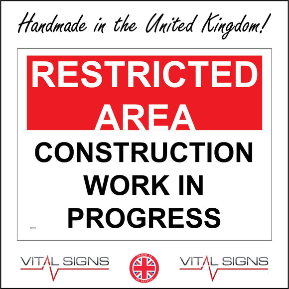 Restricted Area Construction Work In Progress Sign Cs113 Vital Signs Uk Ltd