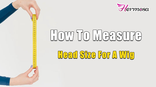 How To Measure Head Size For A Wig – Hermosa Hair