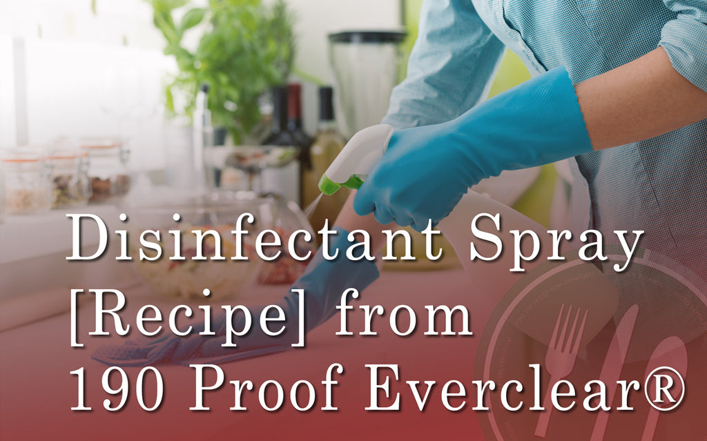 Disinfectant Spray using 190 Proof Everclear