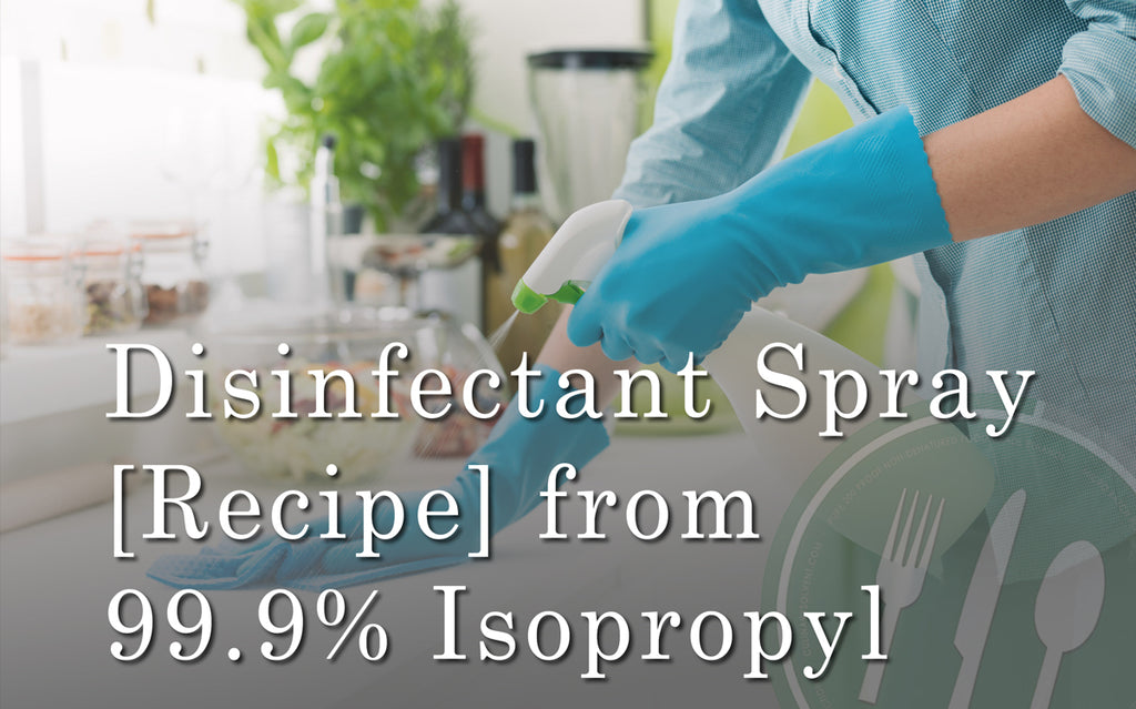 Disinfectant spray recipe using 99.9% isopropyl