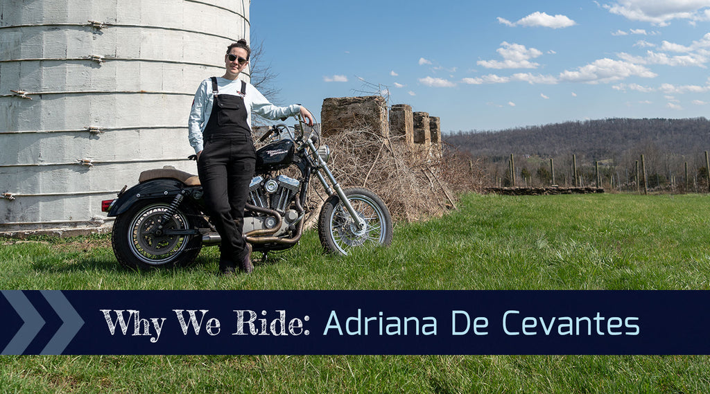 Why We Ride: Adriana De Cervantes