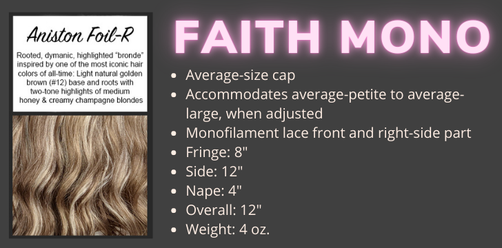 Color swatch and product specifications for the Faith Mono Wig in the color Aniston Foil Rooted by Wigs Forever