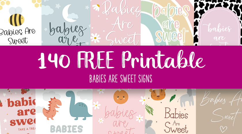 printable babies are sweet signs feature