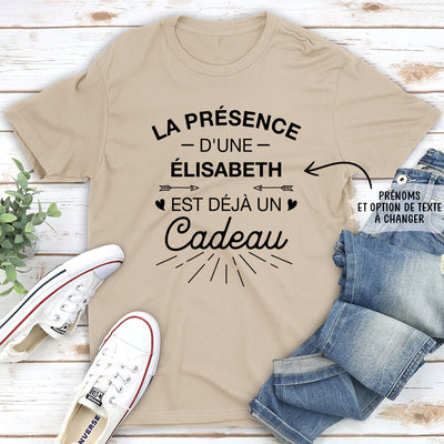 T-shirt Personnalisé - Ta Présence Est Déjà Un Cadeau