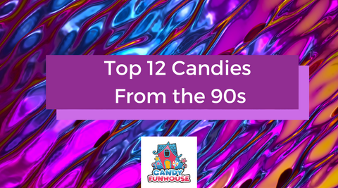 Discontinued Sweets and Treats from the 90s – Candy Funhouse CA