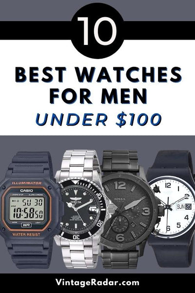 Top 10 meilleures montres pour hommes de moins de 100 $