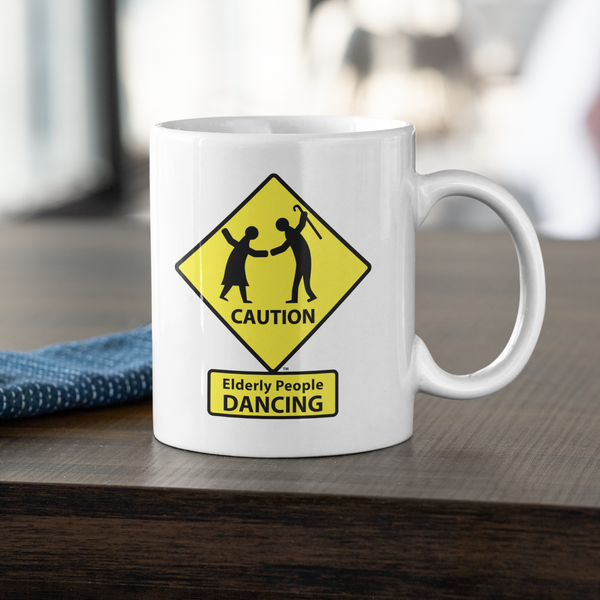 CAUTION: Elderly People DANCING - Coffee Mug