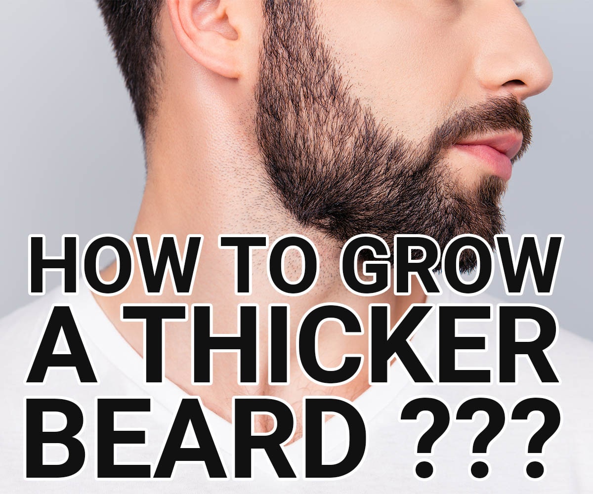 How To Make Your Beard Thicker Crafted Beards 