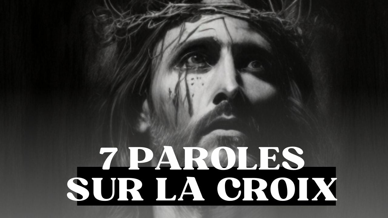 7 paroles Jesus croix