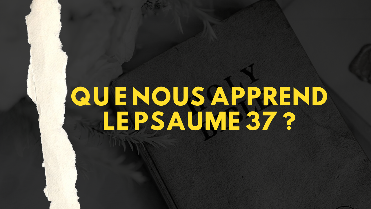 résumé psaume 37 Bible