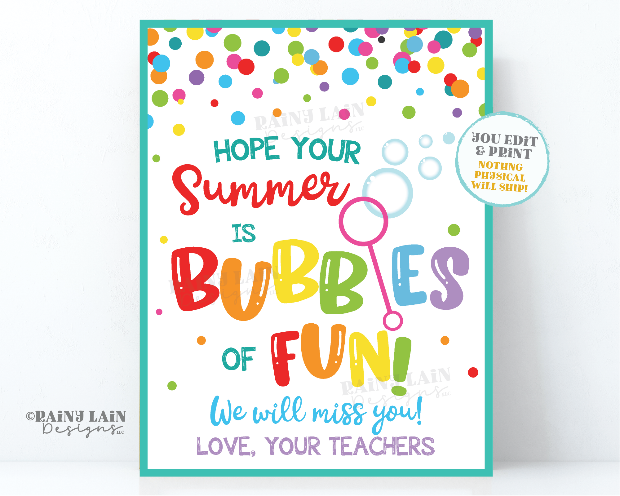 Hope your Summer is Bubbles of Fun Sign Printable End of School Year G