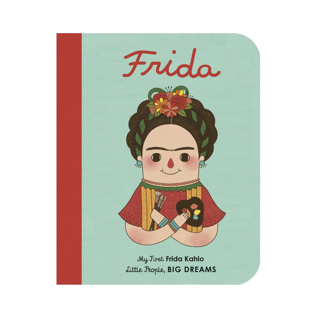Little People, Big Dreams: My First Frida Kahlo board book - Isabel Sanchez Vegara | Scout & Co