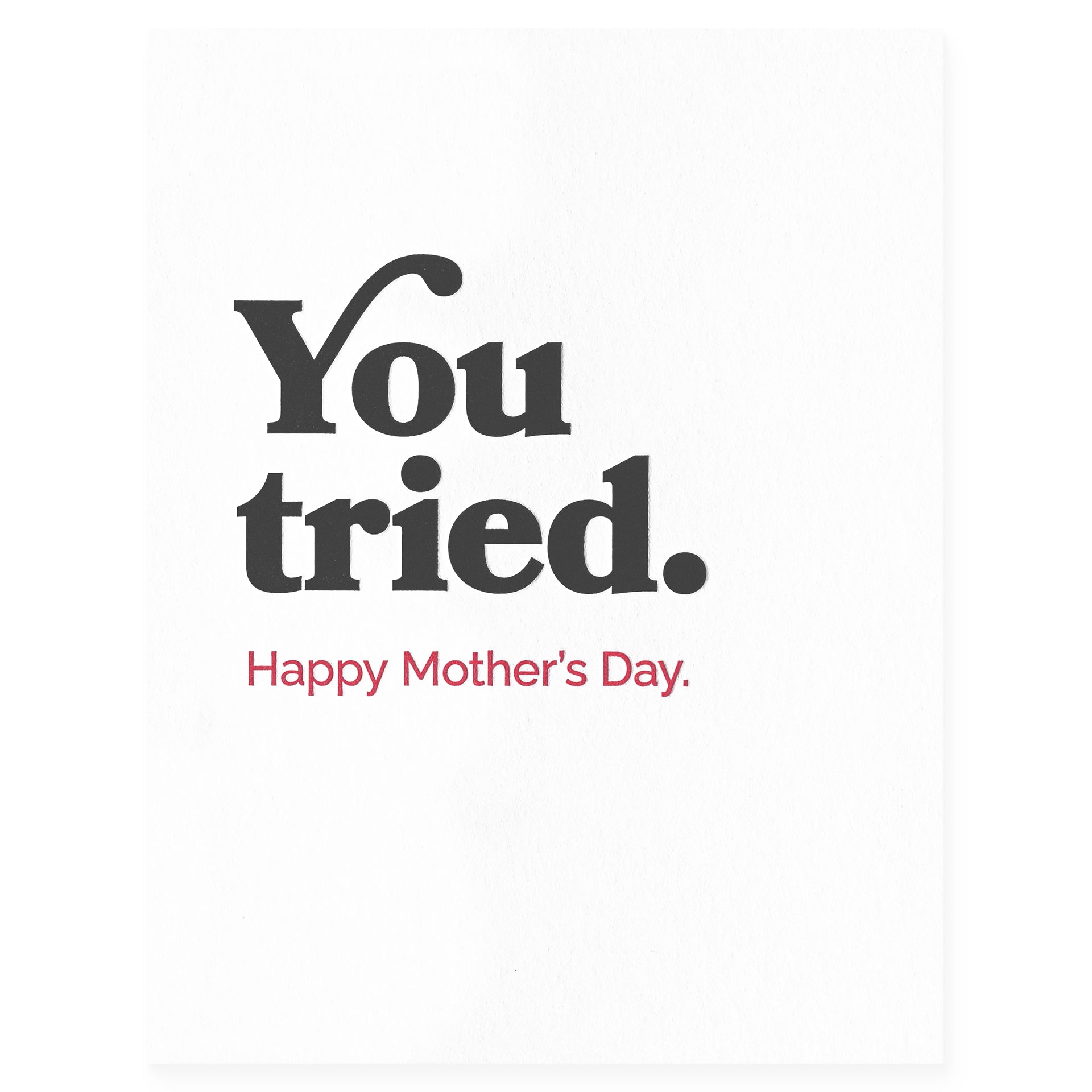 You Tried Mother's Day Card