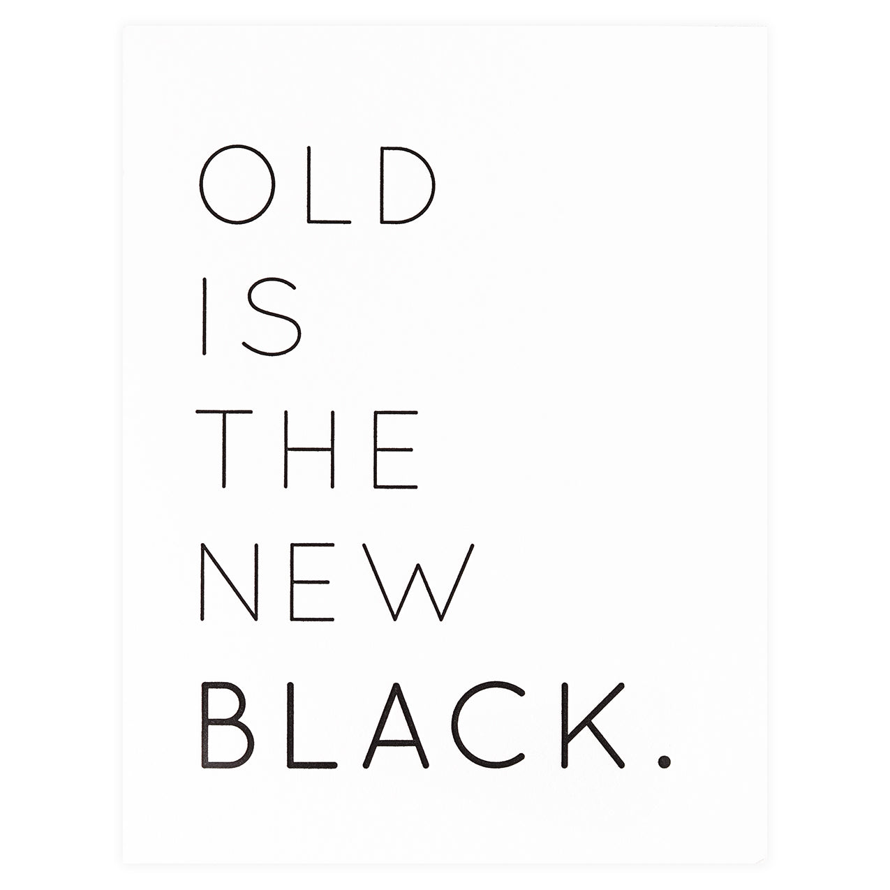 Old is the New Black Birthday Card