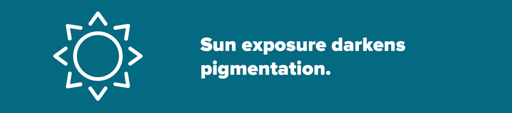 Sun exposure darkens pigmentation