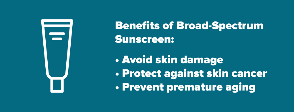 Benefits of broad-spectrum sunscreen