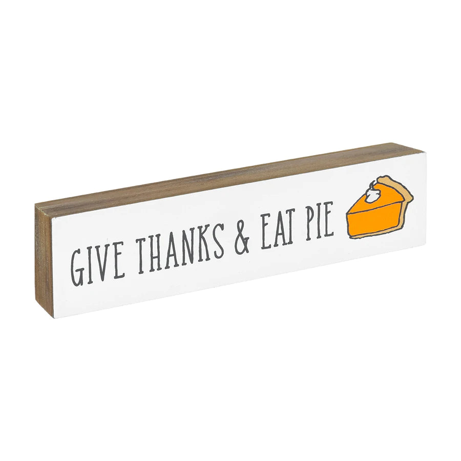 'Give Thanks & Eat Pie' Block Sign