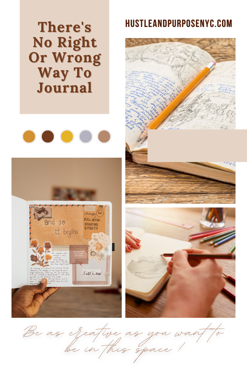 there is no right or wrong way to journal - journaling tips