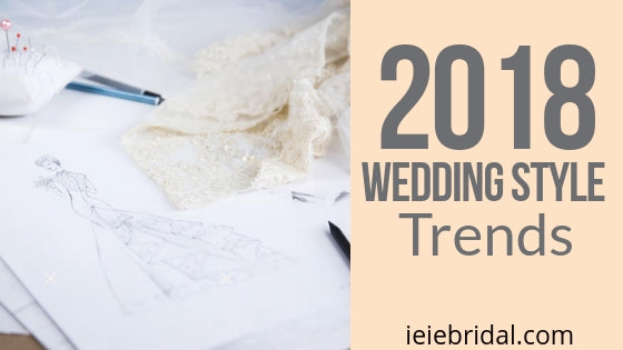 The Most Popular 2018 Wedding Style Trends