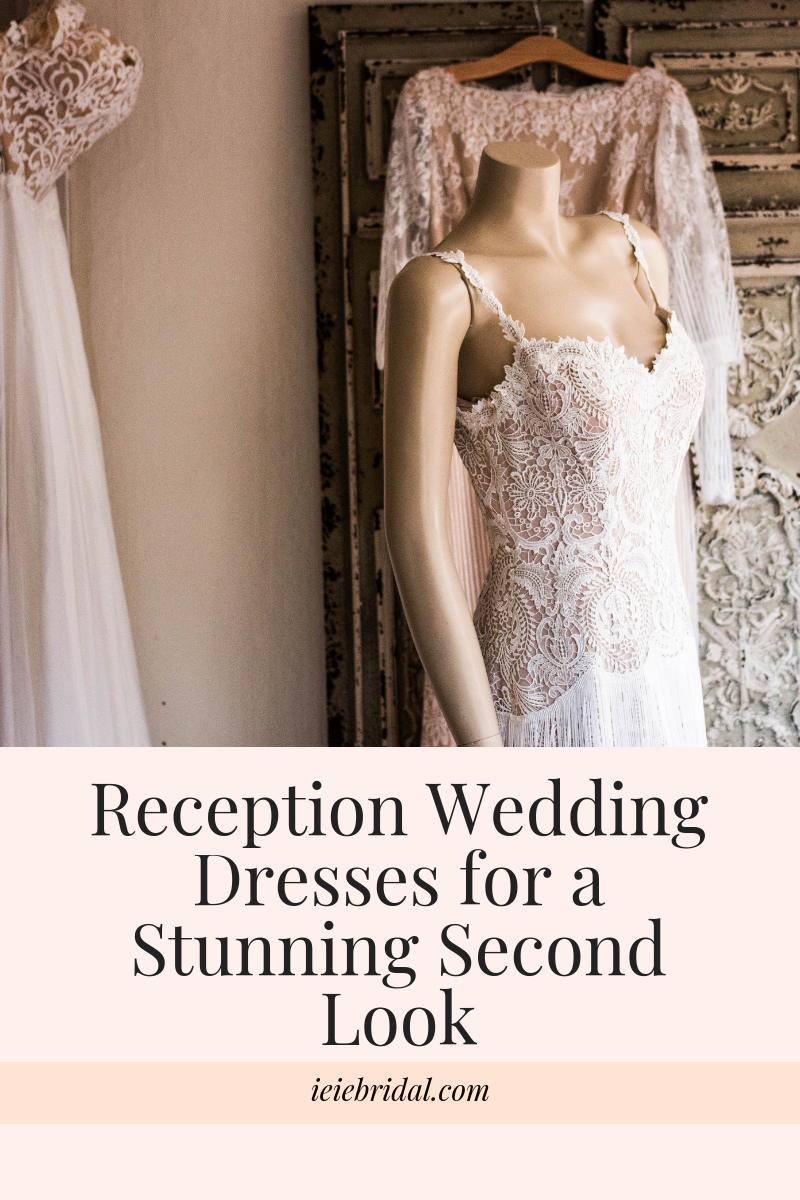 Reception Wedding Dresses for a Stunning Second Look
