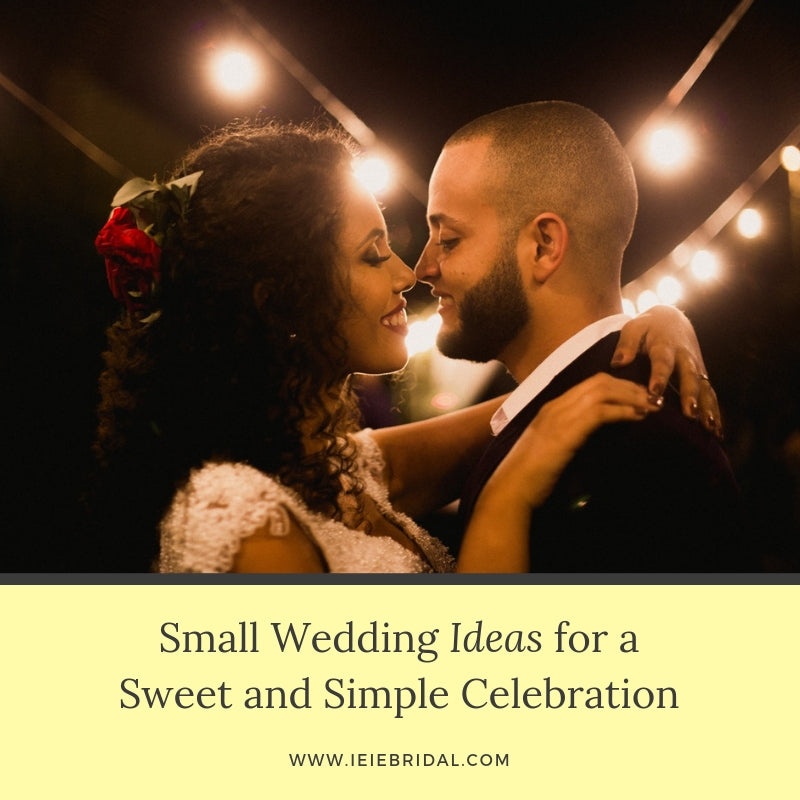 The Best Small Wedding Ideas for a Sweet and Simple Celebration