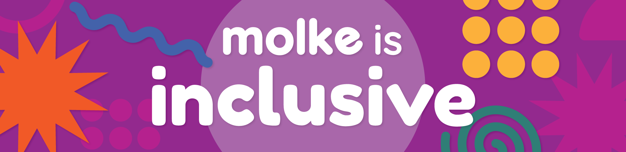 'Molke is inclusive' against a purple patterned background