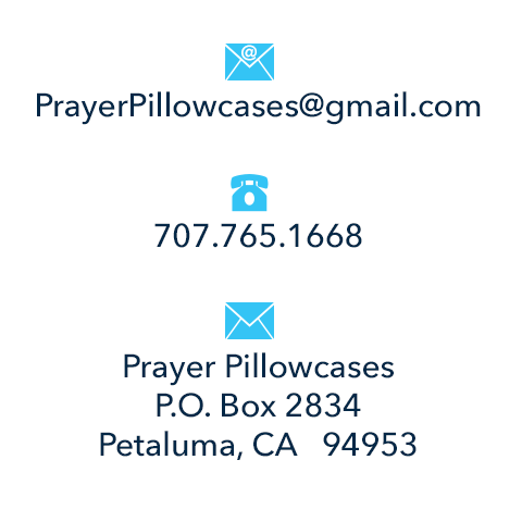 Please call or email Joseph at Prayer Pillowcases with any questions or comments you may have.