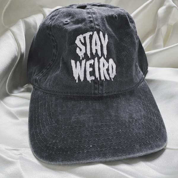 Stay Weird Dad Hat