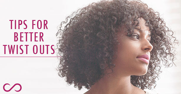 Tips for Better Twist Outs