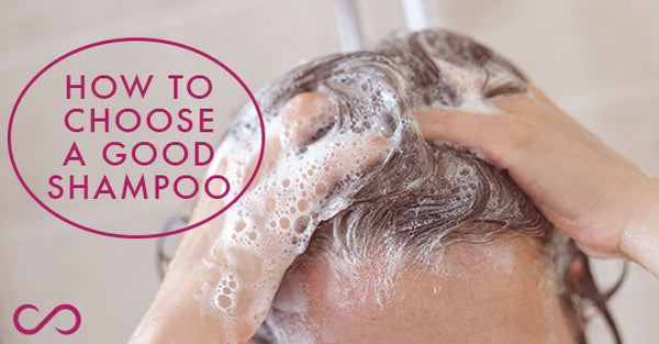 How to Choose a Good Shampoo