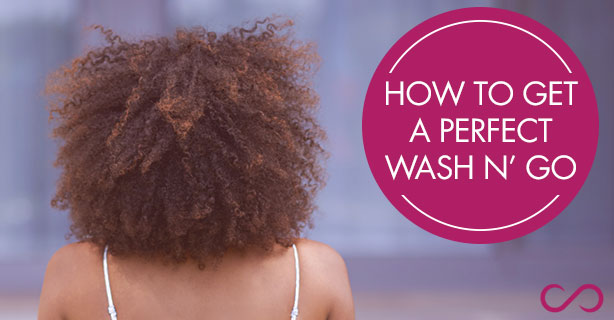 How to Get a Perfect Wash n' Go