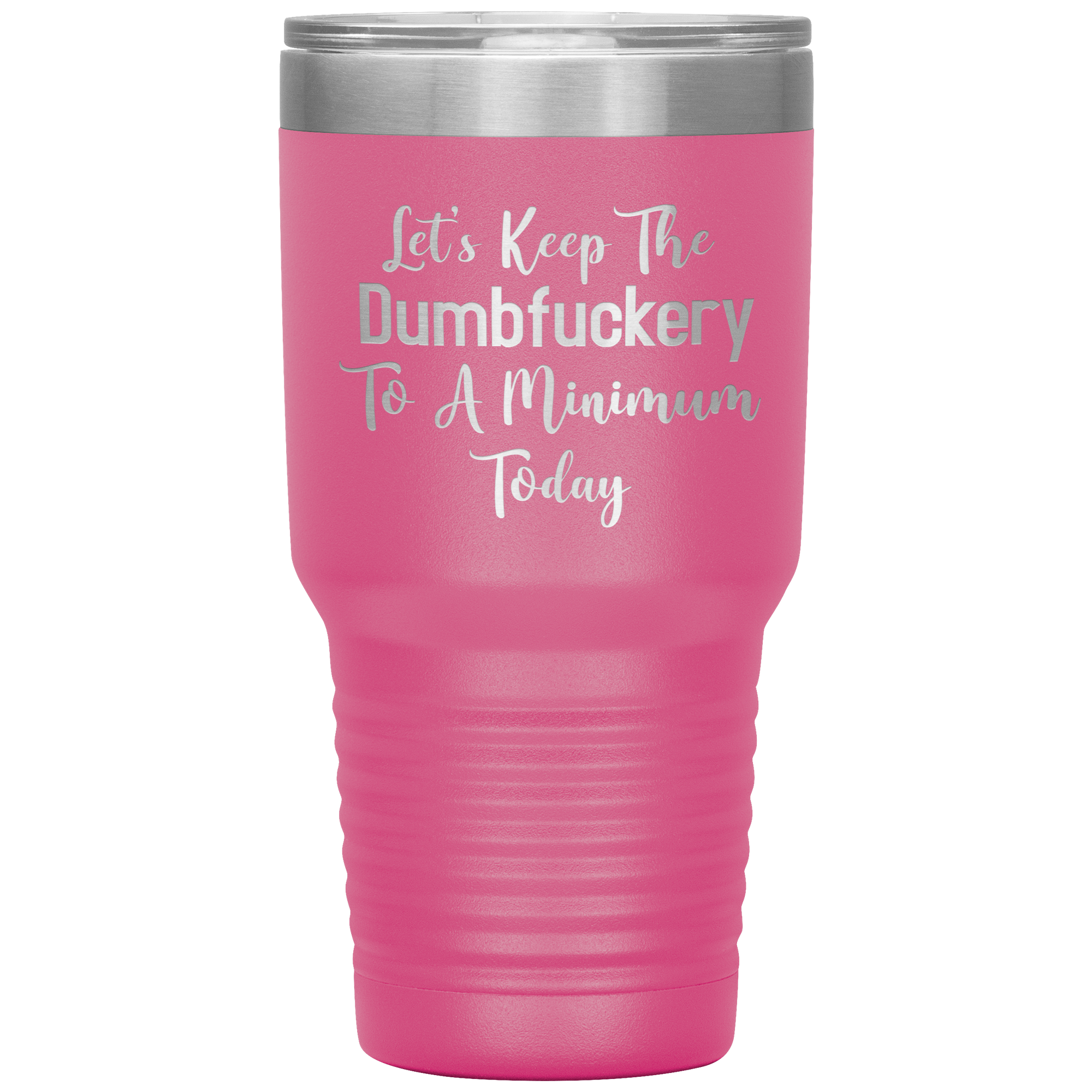 Dumbfuckery Tumbler, Funny Tumbler For Work Coworker Gift, Hot Cold Tumbler  30oz