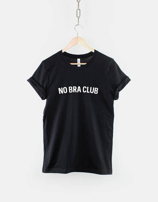 No Bra Is The Best Bra T-Shirt Fashion Selfie Slogan T Shirt – Qurious Shop