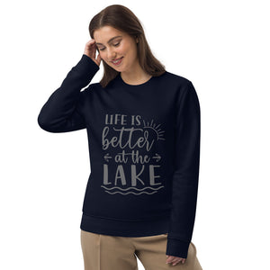 'Life Is Better At The Lake' Unisex Eco Sweatshirt