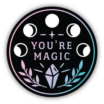 You're Magic Moon Phases Sticker